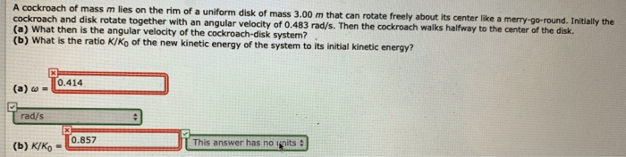 A cockroach of mass m lies on the rim