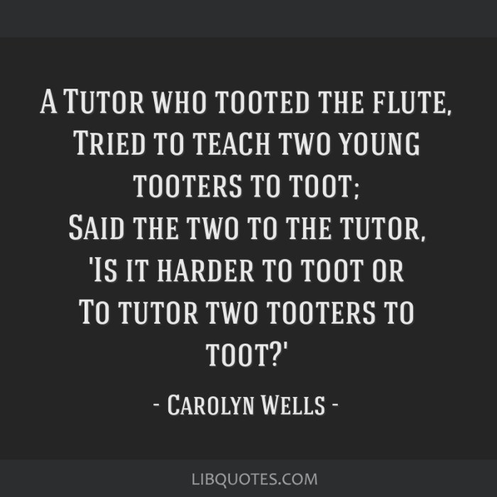 Quote carolyn wells tutor flute tooted who