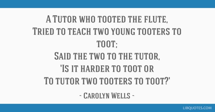 A tutor who tooted the flute